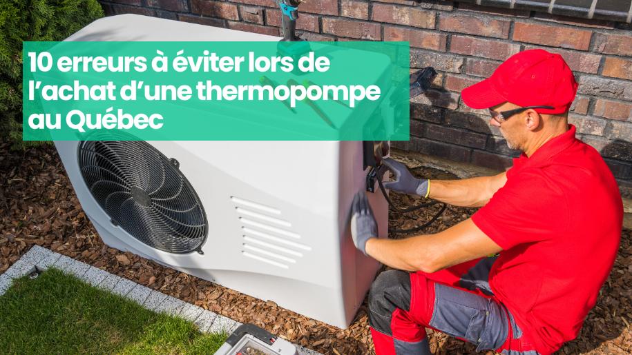 erreurs thermopompe québec